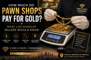 Pawn shops pay for gold in Los Angeles – gold jewelry appraisal